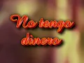 Juan Gabriel   No Tengo Dinero