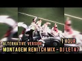 Lagu 1 HOUR || MONTAGEM RENICHT MIX -  Dj Leta7 · DJ Taycanzl || Alternative - Version || SLOWED