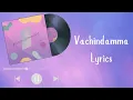 Vachindamma Lyrics | Sing Along!