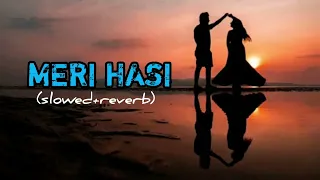 Download Meri Hasi (Sowed+Reverb) full song | Aakanksha Sharma \u0026 Yasser Desai MP3