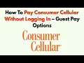 How To Pay Consumer Cellular Without Logging In - Guest Pay Options