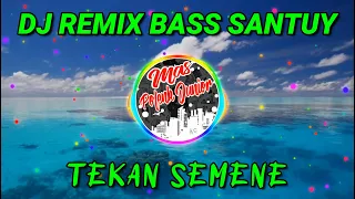 Download DJ TEKAN SEMENE REMIX BASS SLOW MP3