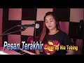 Lagu Pesan Terakhir - Lyodra ( COVER by Nia Tobing )