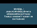 MySQL jdbc4 MySQLSyntaxErrorException Table doesn t exist in database
