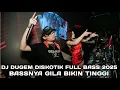 Download Lagu BASSNYA GILA BIKIN TINGGI !!! DJ DUGEM DISKOTIK FULL BASS 2025 
