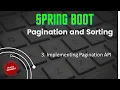 3 Spring Boot Pagination Sorting Implementing Pagination API Writing code for Pagination