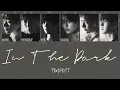 ［어둠 속에서 / In The Dark］TEMPEST 日本語訳