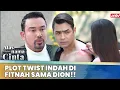 Download Lagu Plot Twist! Indah Difitnah Sama Dion!! | Atas Nama Cinta ANTV | Eps 10 [FULL]