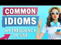 Common IDIOMS Sorted by Frequency of Use PART 5