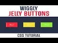 Wiggly Jelly Buttons CSS CSS Button Effects CSS Tutorial