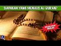 Download Lagu SIAPAKAH YANG MENULIS KITAB SUCI AL-QUR'AN?