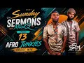 Sunday Sermons MusiQ Episode 13 Blessed By Afro Junkies 