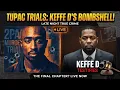 TUPAC SHAKUR TRIAL BOMBSHELL Keffe D Spills Everything