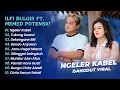 Download Lagu ILFI BULQIS FT MEMED POTENSIO - NGELER KABEL - TUKANG SOUND - DEKENGANE BRI || DANGDUT KOPLO HITS