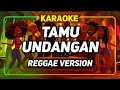 Lagu Tamu Undangan - (Karaoke Reggae Version) Nada Cewe