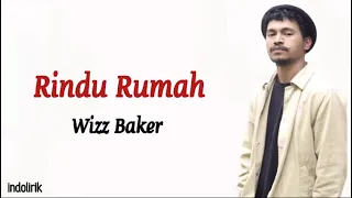 Download Wizz Baker - Rindu Rumah | Lirik Lagu Indonesia MP3