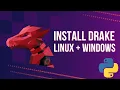 Drake - Windows and Linux Install Python Tutorial 0