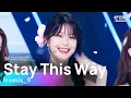Download Lagu fromis_9(프로미스나인) - Stay This Way @인기가요 inkigayo 20220717