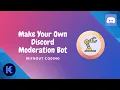 How to make your own Discord Moderation Bot Axel Make your own Discord Bot KTechy