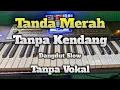 Download Lagu Cover Tanda Merah Tanpa Kendang Tanpa Vokal / Karaoke