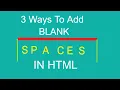 How To Add Blank Spaces In HTML