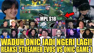 WADUH ONIC NGERI LAGI! HIRARA KAIRI MENGAMUK! Reaction Streamer EVOS VS ONIC MPL S18 GAME 1