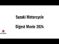 Suzuki Motorcycle Digest Movie 2024 Suzuki