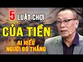 Download Lagu Luật Chơi Của Tiền – Ai Hiểu Người Đó Thắng | 5 Luật chơi thay đổi cuộc đời