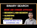 BINARY SEARCH RECURSIVE ALGORITHM NON RECURSIVE ALGORITHM EXAMPLES DIVIDE AND CONQUER DAA