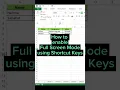 Become an Excel Pro Unlock Full Screen Mode using Shortcut Keys