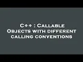 C Callable Objects with different calling conventions