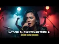 Download Lagu LAST CHILD - TAK PERNAH TERNILAI (COVER ROCK BY DARUNG_KA)
