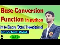 Base Conversion Function in python int data type Python Tutorial for beginner python 6