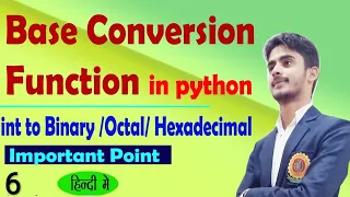 Base Conversion Function in python int data type Python Tutorial for beginner python 6