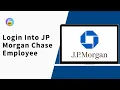 How to Login Into JP Morgan Chase Employee 2025 Sign In to JP Morgan Chase Employee