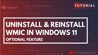 How to Uninstall and Re-Install WMIC in Windows 11 22572