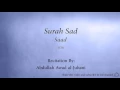 Download Lagu Surah Sad The Letter Saad   038   Abdullah Awad al Juhani   Quran Audio