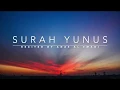 Download Lagu Surah Yunus - سورة يونس | Anas Al Emadi | English Translation