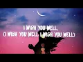 Sigala - Wish You Well (Lyrics) ft. Becky Hill