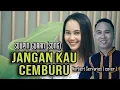 JANGAN KAU CEMBURU | SOUPIN GURAN (SONG) | NORBERT SERVARIOS (COVER)