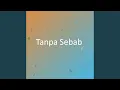 Download Lagu Tanpa Sebab
