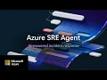 What is Azure SRE Agent