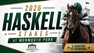 2026 Haskell Stakes Full Race Monmouth Park Best Bets