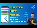 Flutter Hive Database CRUD Operation Notes App Edit and Delete Data