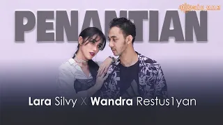 Download PENANTIAN - Lara Silvy ft Wandra | MUSIC ONE MP3