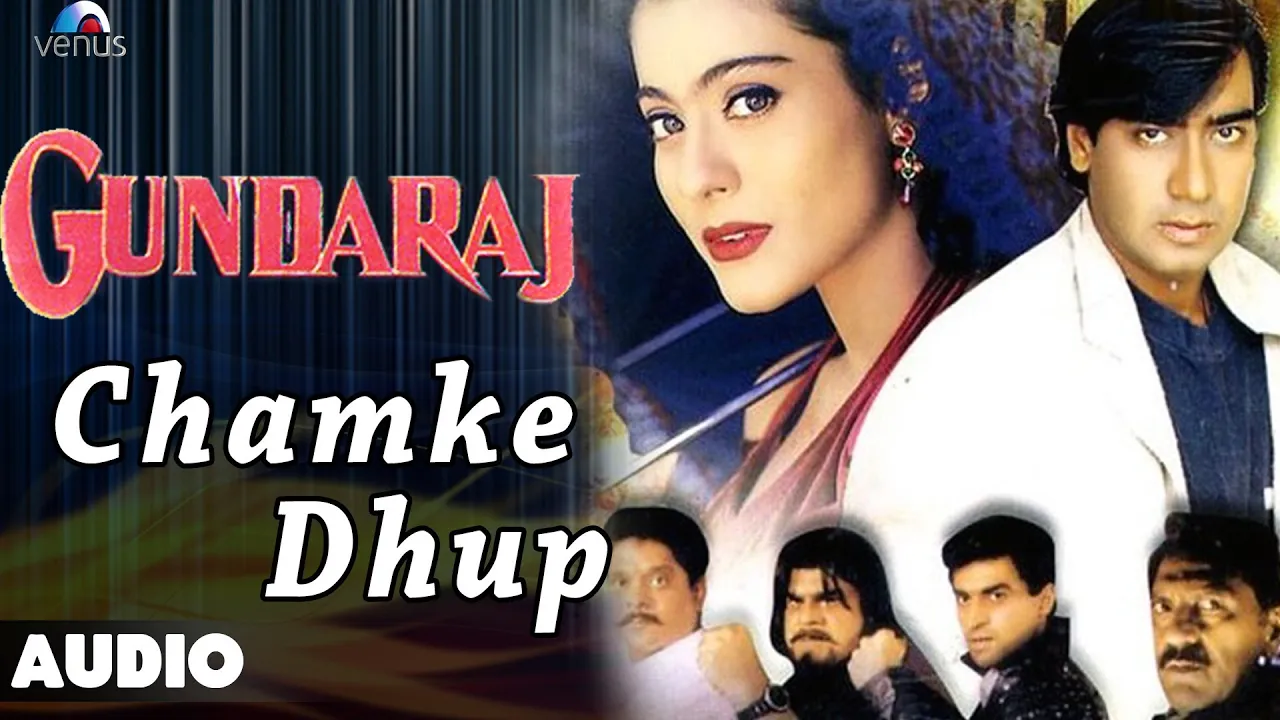 Gundaraj : Chamke Dhup Full Audio Song | Ajay Devgan, Kajol