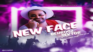 Behrooz Sektor New Face بهروز سکتور نیو فیس  Behrooz Sektor New Face بهروز سکتور نیو فیس