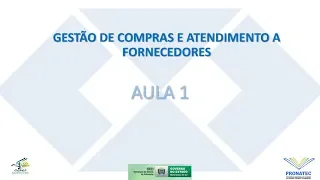TÉCNICO EM ADM - GESTÃO DE COMPRAS E ATENDIMENTO A FORNECEDORES -VIDEO 01
