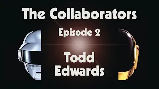 Download Daft Punk - The Collaborators - Episode 2 - Todd Edwards (Official Video) MP3