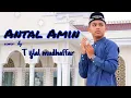 Download Lagu ANTAL AMIN || cover by T Ijlal Mudhaffar